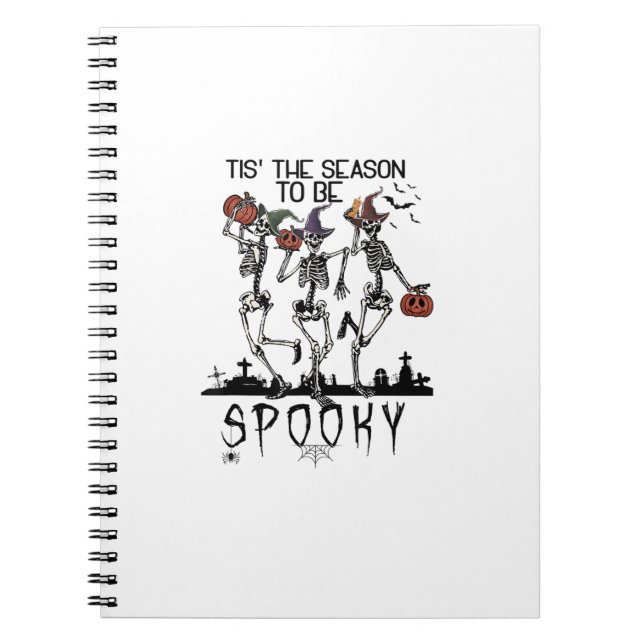Halloween Tis The Season To Spooky Dancing Skeleto Notebook (Front)