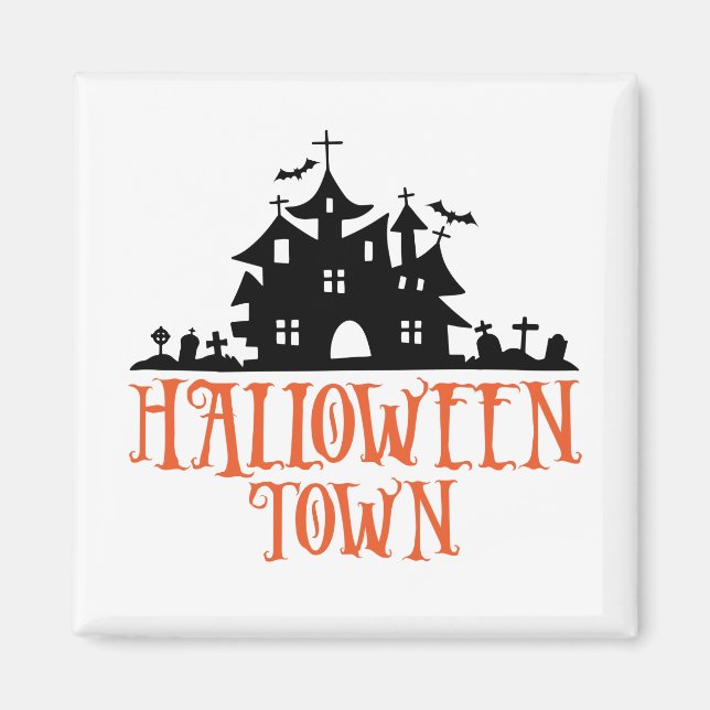 Halloween Town Magnet (Front)