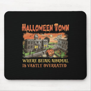 Halloween Town Where Being Normal Is Vastly Overra Mouse Mat