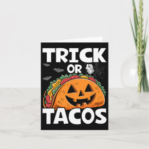 Halloween Trick Or Tacos Mexican Food Costume Men Card