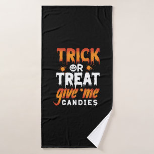 Halloween Trick Or Treat Give Me Candies Bath Towel