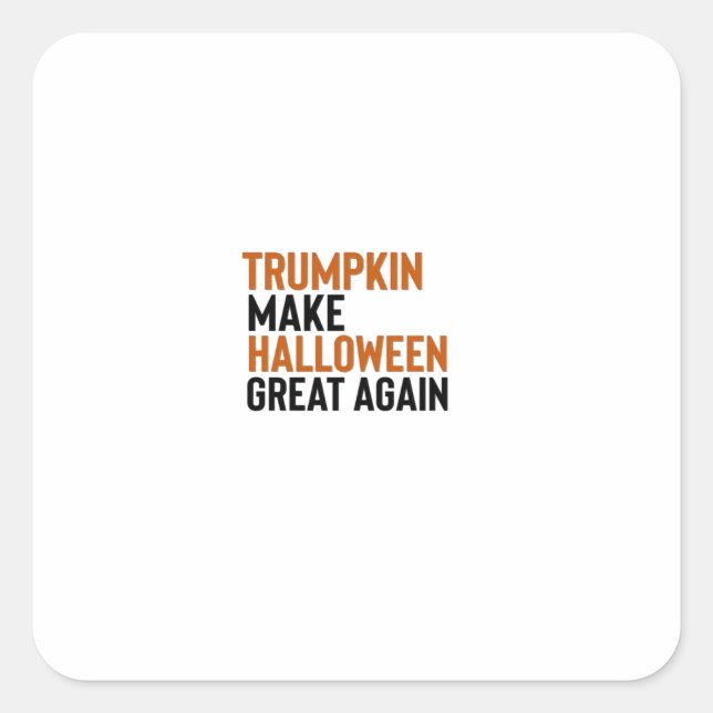 Halloween Trumpkin – Make Halloween Great Again Fu Square Sticker (Front)