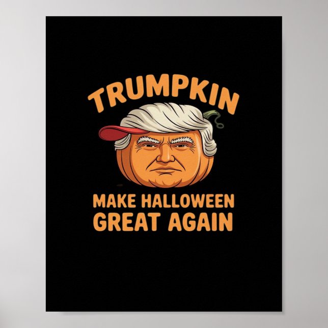 Halloween Trumpkin Make Halloween Great Again Funn Poster (Front)