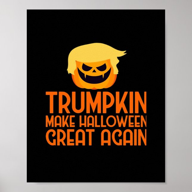 Halloween Trumpkin Make Halloween Great Again Poster (Front)