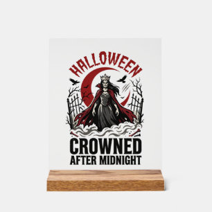 Halloween Undead Queen Midnight Rising Acrylic Sign