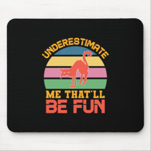 Halloween Underestimate Me That Will Be Fun Mouse Mat