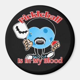 Halloween Vampire - Pickleball Is In My Blood Magnet