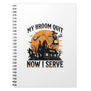 Halloween Waitress Shirt Broom Broke Humor_1 Notebook