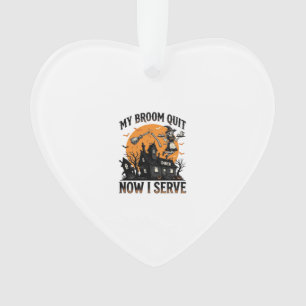 Halloween Waitress Shirt Broom Broke Humor_1 Ornament