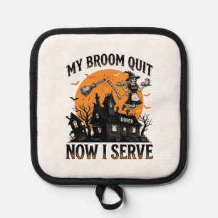 Halloween Waitress Shirt Broom Broke Humor_1 Pot Holder