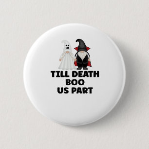 Halloween Wedding Anniversary - Till Death Boo Us  6 Cm Round Badge