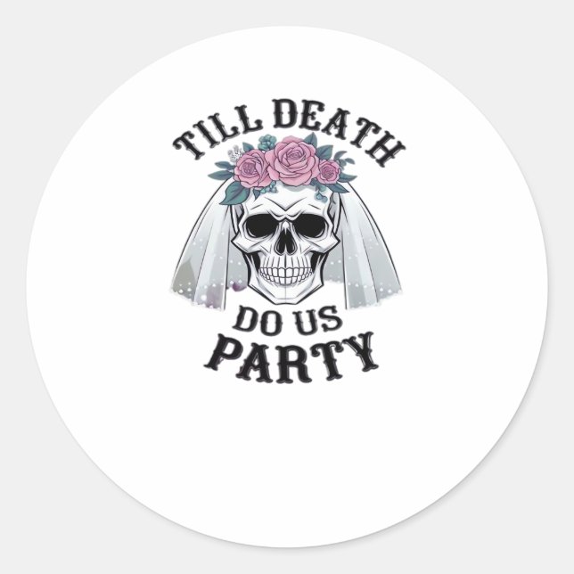 Halloween Wedding Spooky - Till Death Do Us Party Classic Round Sticker (Front)