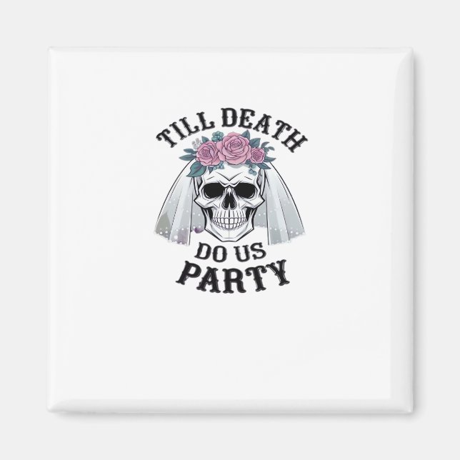 Halloween Wedding Spooky - Till Death Do Us Party Magnet (Front)