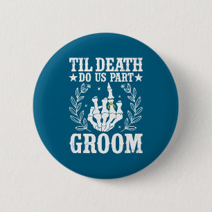 Halloween wedding til death do part groom skeleton 6 cm round badge