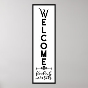Halloween Welcome   Foolish Mortal Door Length Poster