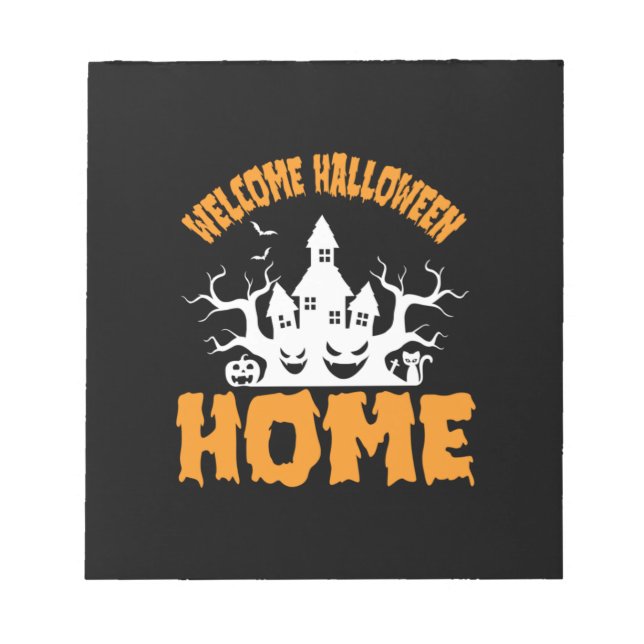 Halloween Welcome Halloween Home Birthday Notepad (Front)