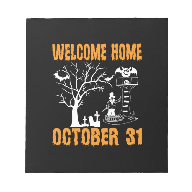 Halloween Welcome Home October Birthday Notepad (Front)