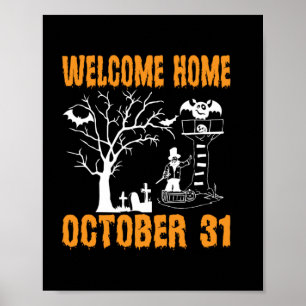 Halloween Welcome Home October Birthday Poster