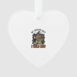 Halloween Welder Shirt Funny Witch Broom Design_1 Ornament