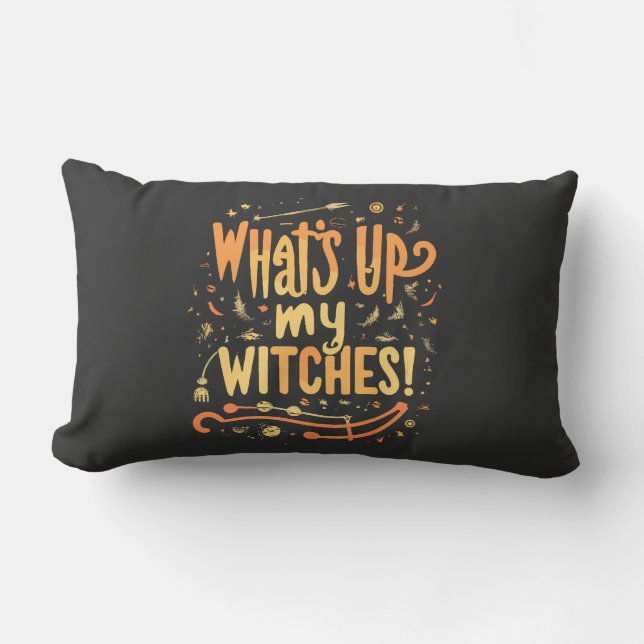 Halloween What’s up my witches! Lumbar Cushion (Front)