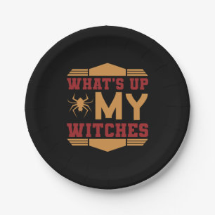 Halloween What Up My Witches Paper Plate