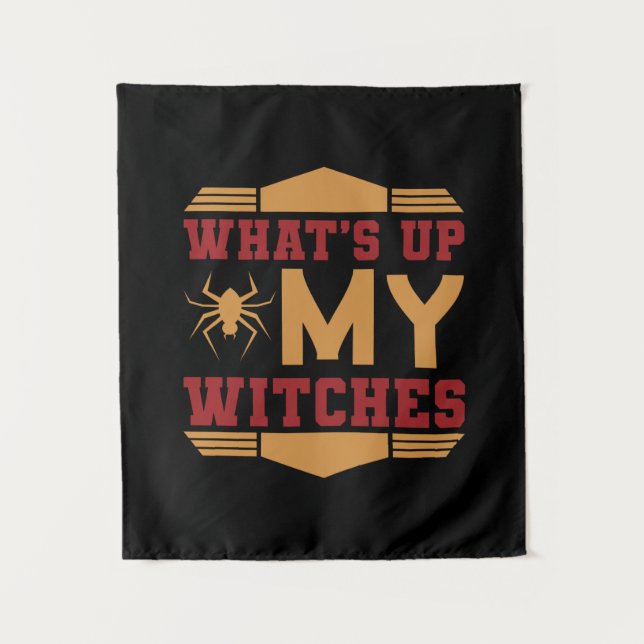 Halloween What Up My Witches Tapestry (Front)