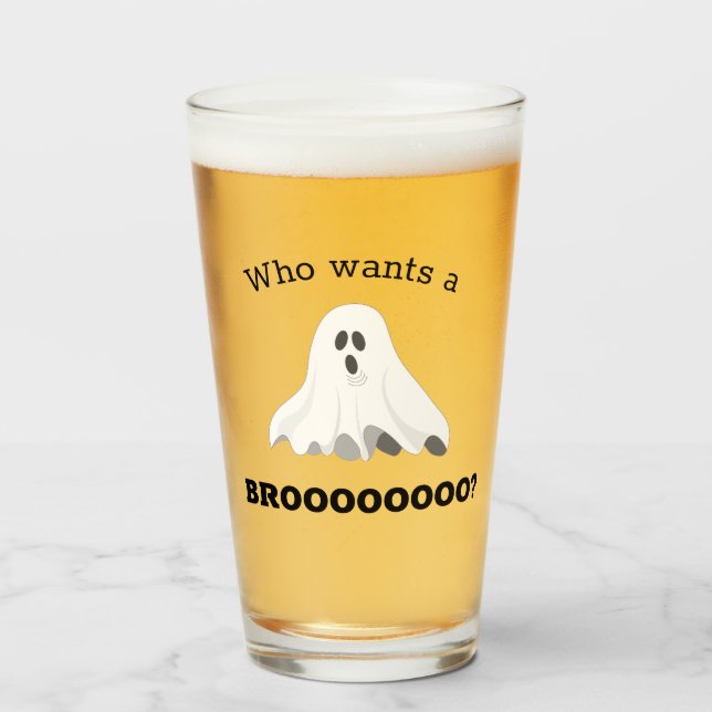 Halloween "Who Wants a Brooo?" Ghost Beer Glass (Front Filled)