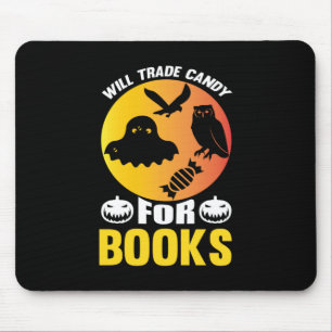 Halloween Will Trade Candy For Books Birthday Mouse Mat