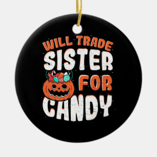 Halloween Will Trade Sister For Candy Ceramic Tree Decoration