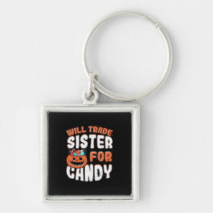 Halloween Will Trade Sister For Candy Key Ring