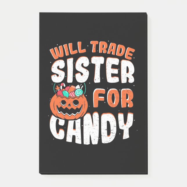 Halloween Will Trade Sister For Candy Post-it Notes (Front)