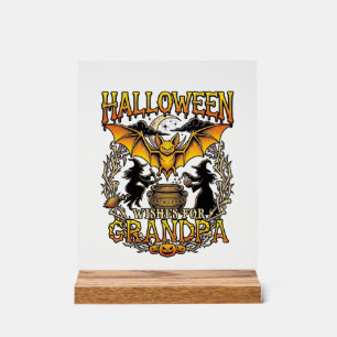 Halloween Wishes Grandpa Bat Witches Cauldron_1 Acrylic Sign