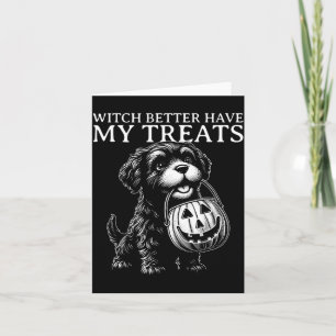 Halloween Witch Better Have Treats Funny Halloween Card