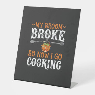 Halloween Witch Cooking Broom Broke Design_1 Pedestal Sign