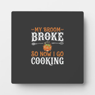Halloween Witch Cooking Broom Broke Design_1 Plaque