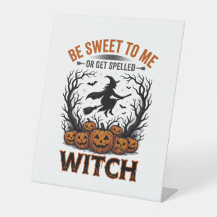 Halloween Witch Design Be Sweet Or Get Spelled_1 Pedestal Sign
