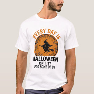 Halloween Witch Every Day Is Halloween Funny Vinta T-Shirt
