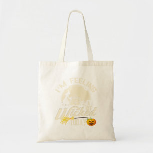 Halloween Witch Feeling Wicked Funny Witch Tote Bag