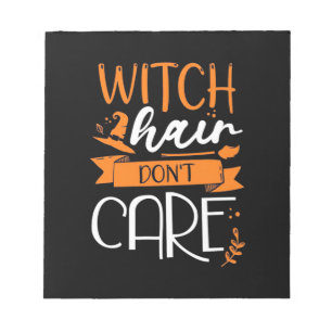 Halloween Witch Hair Do Not Cair Notepad