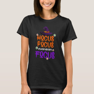 Halloween Witch Hat Teacher Hocus Pocus Everybody T-Shirt