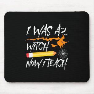 Halloween Witch Now I Teach Mouse Mat
