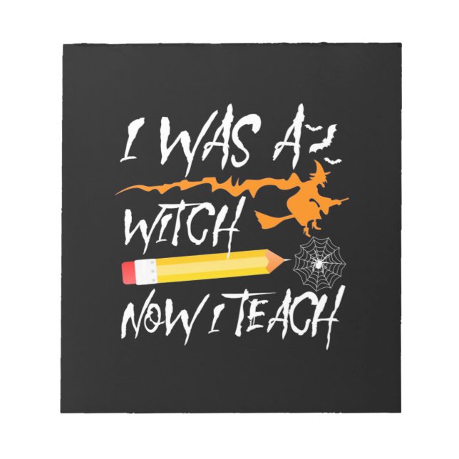Halloween Witch Now I Teach Notepad (Front)