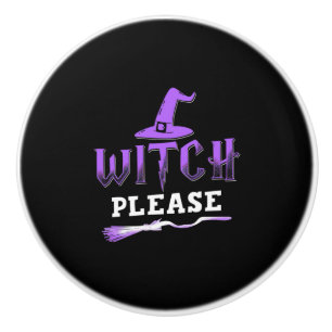 Halloween Witch Please Ceramic Knob