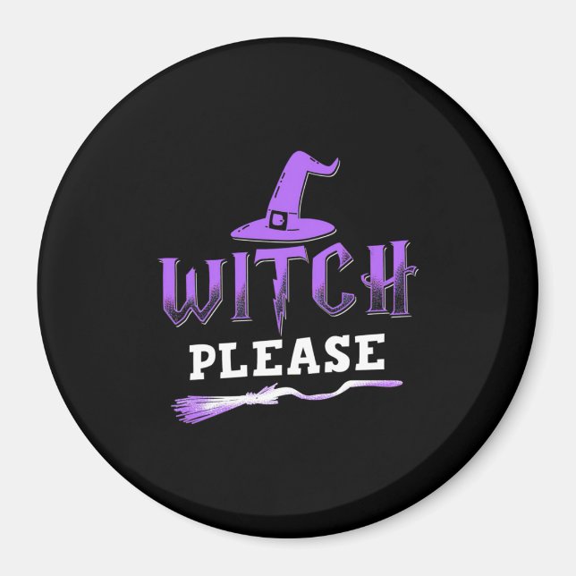 Halloween Witch Please Magnet (Front)