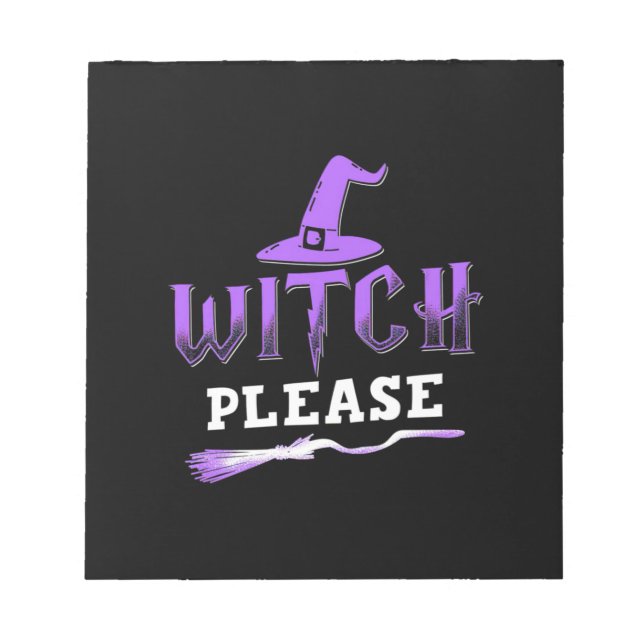 Halloween Witch Please Notepad (Front)
