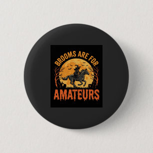 Halloween Witch Rider Horse Brooms Are For Amateur 6 Cm Round Badge