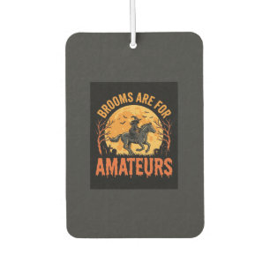 Halloween Witch Rider Horse Brooms Are For Amateur Car Air Freshener