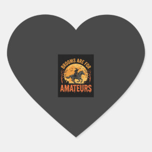 Halloween Witch Rider Horse Brooms Are For Amateur Heart Sticker