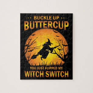 Halloween Witch Switch Buckle Up Buttercup      Jigsaw Puzzle