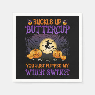 Halloween Witch Switch Buckle Up Buttercup    Napkin